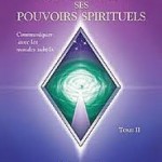 Manifester nos pouvoirs spirituels