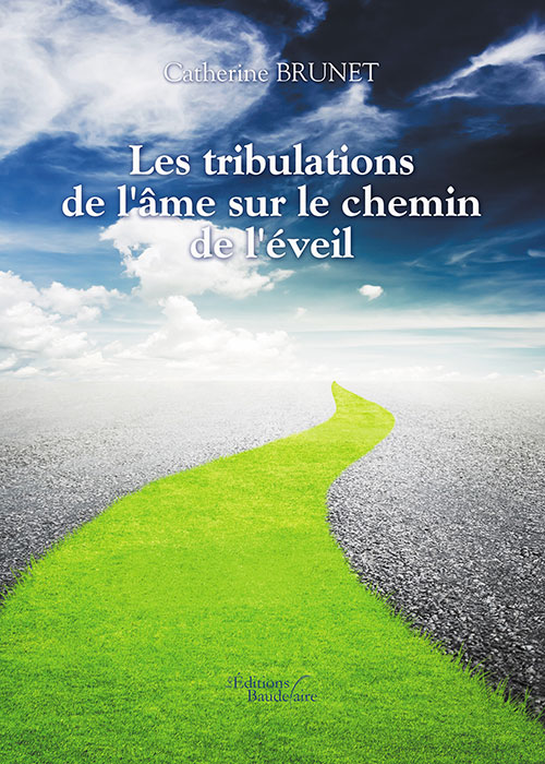 “Les tribulations de l’âme sur le chemin de l’éveil” de Catherine Brunet