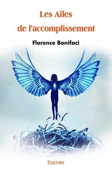 “Les ailes de l’accomplissement” de Florence Bonifaci