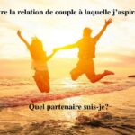 La relation amoureuse à laquelle j'aspire